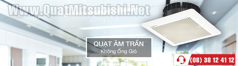 Quat_hut_am_tran_khong_ong_gio_Mitsubishi